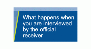 What happens when you are interviewed by the Official Receiver - Insolvency Service leaflet