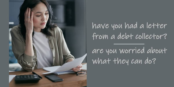 Woman looking at a letter from a debt collector. She is worried about what they can do