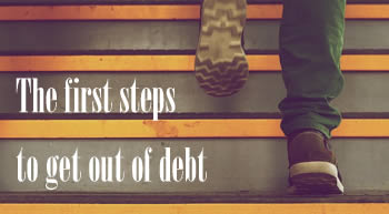 The first steps to get out of debt