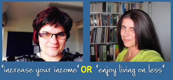 Maria Nedeva says "Increase your income" - Jane Clark says "Enjoy living on less"