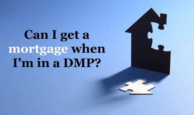 House with a jigsaw piece missing - can you gaet a mortgage if you are in a DMP?