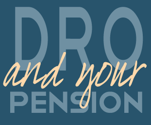 What happens to your pension in a DRO?