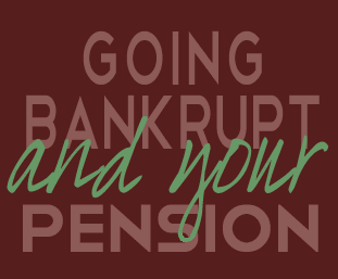 What happens to your pension if you go bankrupt