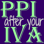 PPI claims after an IVA has completed