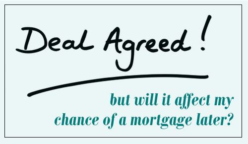 "Deal Agreed" - but will this settlmenet of your debts affect your chance of getting a mortgage?