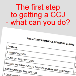 The first step to getting a CCJ - what can you do?
