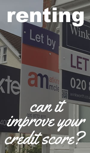 Houses to let signs in London - renting, can it improve your credit score?