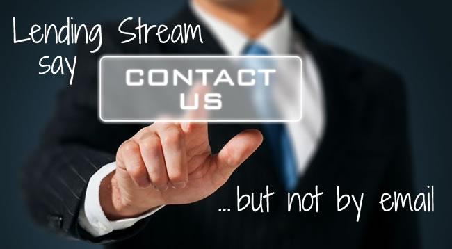 Man in suit pressing a Contact Us button - but lending Stream won't let you email them your complaints