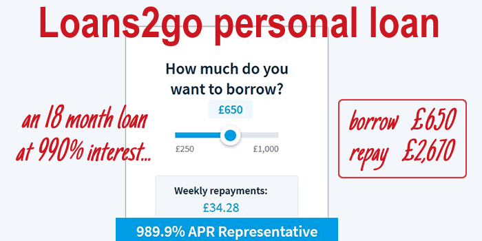 Loans2go's parsonal loans - 990% interest is oputrageously expensive over 18 months