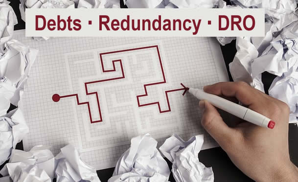 Plotting a way through a maze - coping with debts, redundancy and needing a debt Relief order (DRO)