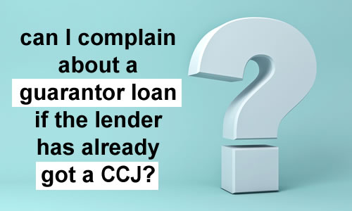 I Have A Ccj For A Guarantor Loan Is It Too Late To Complain