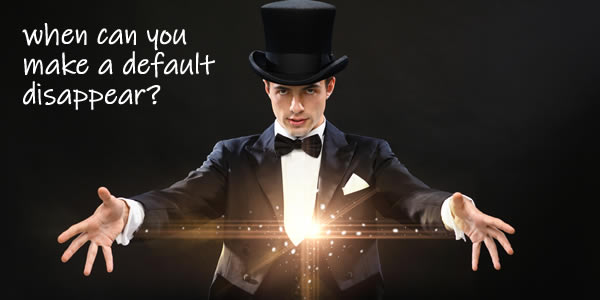 Magician makes something vanish - when can you get a default removed from your credit record? 