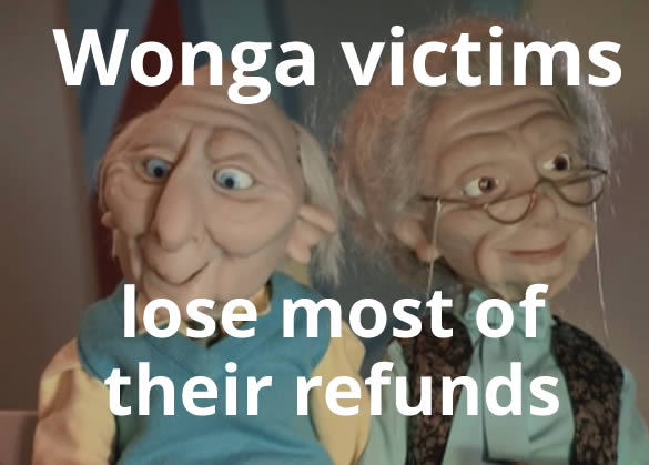 Wonga advert with the news that in january 2020 the administrators have announced that the more than 400,000 people who should have received a refund for unaffordable loans will only be paid 4.3p in the pound