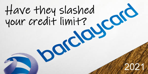 A letter from Barclaycard - have they cut you credit limit? A lot? 