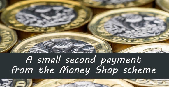 a second small payment from the ICL/Money Shop scheme