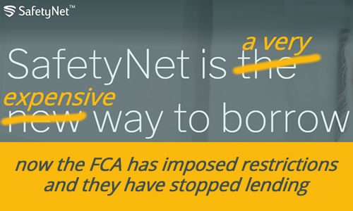 SafetyNet Credit (SNC) is very expensive - now it has stopped lending after the FCA imposed restrictions