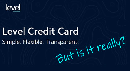 The Level Credit card - is it really simple and transparent?
