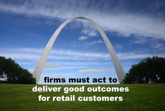A very large arch - the FCA's new consumer duty - firms must act to deliver good outcomes for retail customers.