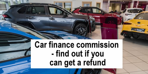 A car showroom - if you were charged discretionary or undisclosed commission on car finance you may be able to get a refund